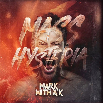 Mark with a K – Mass Hysteria