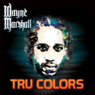 Wayne Marshall Shows His Tru Colors
