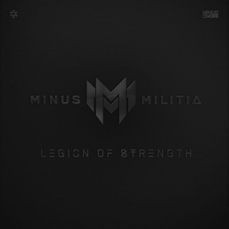 Minus Militia – Legion of Strenght